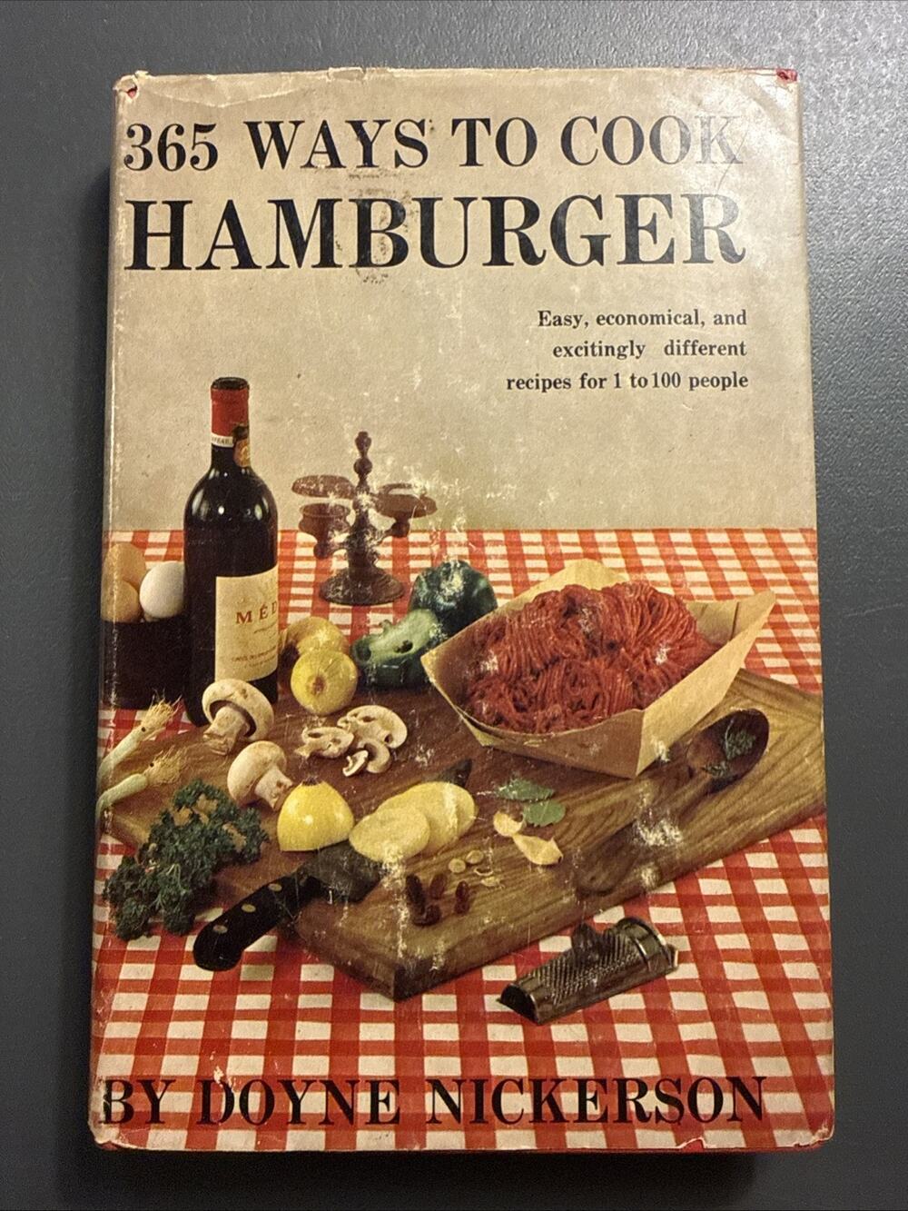 365 Ways to Cook Hamburger by Doyne Nickerson HC 1960 Book Club Edition